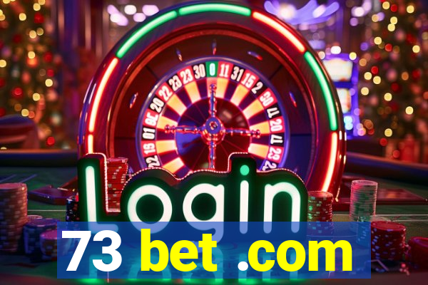 73 bet .com